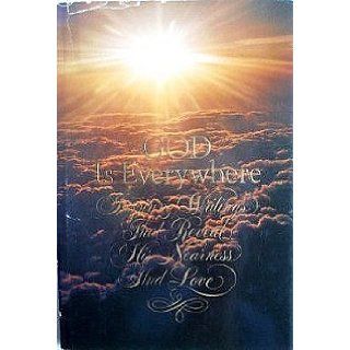 God is everywhere: Inspiring writings that reveal His nearness and love (Hallmark crown editions): Harold Whaley: 9780875294582: Books