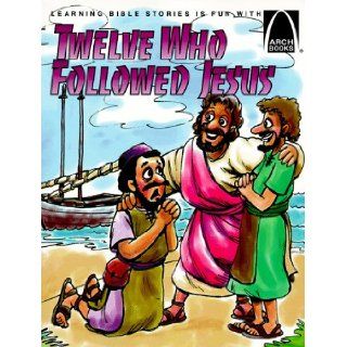 Twelve Who Followed Jesus   Arch Books: Sarah Fletcher, Ron Wheeler: 9780570075424:  Kids' Books