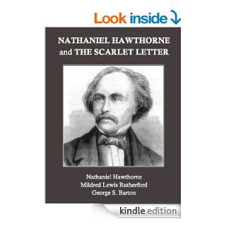 Nathaniel Hawthorne and The Scarlet Letter eBook: Mildred Lewis Rutherford, Nathaniel Hawthorne, George S. Barton: Kindle Store