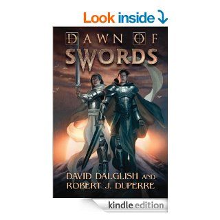 Dawn of Swords (The Breaking World) eBook: David Dalglish, Robert J. Duperre: Kindle Store