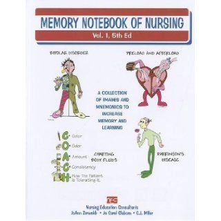 Memory Notebook of Nursing Vol. 1 5th (fifth) Edition by Zerwekh, JoAnn, Claborn, Jo Carol, Miller, C. J. published by Nursing Education Consultants (2011): Books