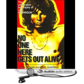 No One Here Gets Out Alive The Biography of Jim Morrison (Audible Audio Edition) Danny Sugerman, Jerry Hopkins Books