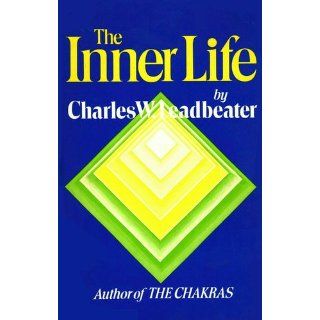 The Inner Life (Quest Book): Charles Webster Leadbeater: 9780835605021: Books