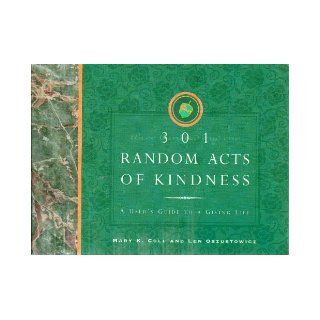 301 Random Acts of Kindness: A User's Guide to a Giving Life: 9781565301368: Books