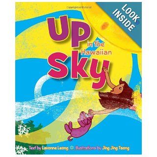 Up in the Hawaiian Sky: Lavonne Leong, Jing Jing Tsong: 9781933067551:  Children's Books