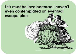 Relationships Sarcastimental Magnet "Must be love because I haven't contemplated an escape plan.": Kitchen & Dining