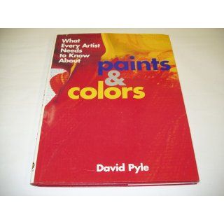 Paints & Colors: David Pyle: 9780873418317: Books