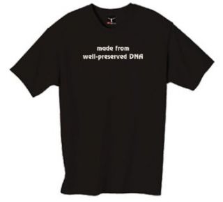 "made from well preserved DNA" 100% Cotton Unisex Tee with funny Age Happens joke text: Clothing