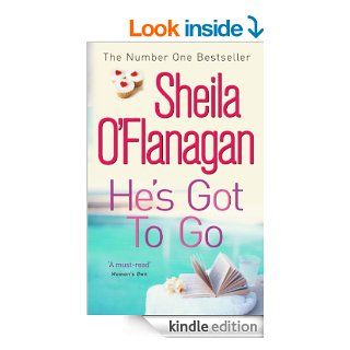He's Got to Go   Kindle edition by Sheila O'Flanagan. Literature & Fiction Kindle eBooks @ .