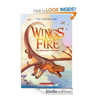 Wings of Fire, Book One: The Dragonet Prophecy   Kindle edition by Tui T. Sutherland. Children Kindle eBooks @ .