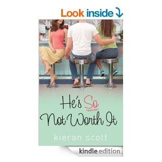 He's So Not Worth It (The He's So/She's So Trilogy) eBook: Kieran Scott: Kindle Store