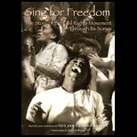 Sing for Freedom The Story of the Civil Rights Movement through its Songs