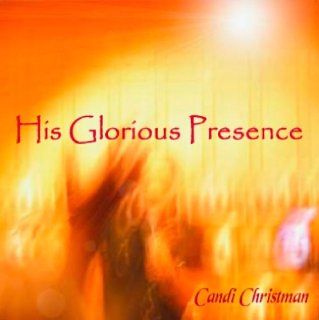 His Glorious Presence; Soaking music, resting prayer and healing Scriptures. A beautiful musical allegory of resurrection life. Receive His gifts, His promises and the hope of heaven! Contemplative Christian meditation. 63 Min. cd: Music