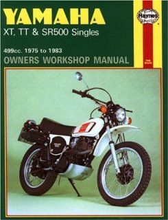 YAMAHA XT, TT & SR '75'83 (Owners Workshop Manual): John Haynes: 0038345003424: Books