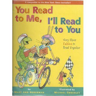 You Read to Me, I'll Read to You: Very Short Fables to Read Together (9780316041171): Mary Ann Hoberman, Michael Emberley: Books