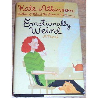Emotionally Weird: Kate Atkinson: 9780312203245: Books