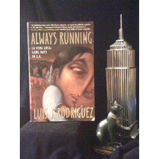 Always Running: La Vida Loca: Gang Days in L.A.: Luis J. Rodriguez: 9780743276917: Books