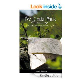 I've Gotta Pack eBook: Laura Holmes: Kindle Store