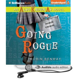 Going Rogue: Also Known As, Book 2 (Audible Audio Edition): Robin Benway: Books