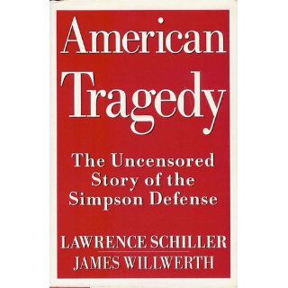 American Tragedy: Lawrence Schiller: 9780517270974: Books