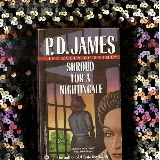 Shroud for a Nightingale (Adam Dalgliesh Mystery Series #4): P. D. James: 9780743219600: Books