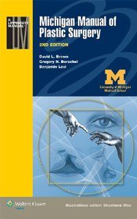 Michigan Manual of Plastic Surgery (Lippincott Manual Series (Formerly known as the Spiral Manual Series)): 9781451183672: Medicine & Health Science Books @