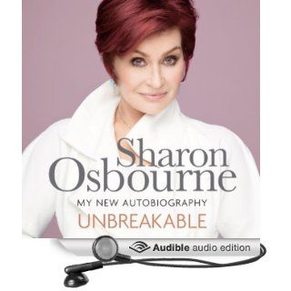 Unbreakable: My New Autobiography (Audible Audio Edition): Sharon Osbourne, Imogen Church: Books