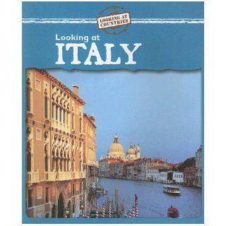 Looking at Italy (Looking at Countries): Jillian Powell: 9780836876772: Books