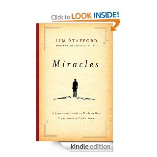 Miracles: A Journalist Looks at Modern Day Experiences of God's Power   Kindle edition by Tim Stafford. Religion & Spirituality Kindle eBooks @ .
