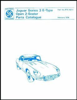 The Jaguar E Type V12 Series 3 Roadster Spare Parts Catalogue: 1971 1974: Jaguar Cars Ltd: 9780837605197: Books