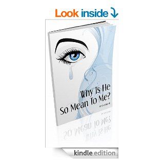 Why is he so mean to me? eBook: Cindy Burrell: Kindle Store
