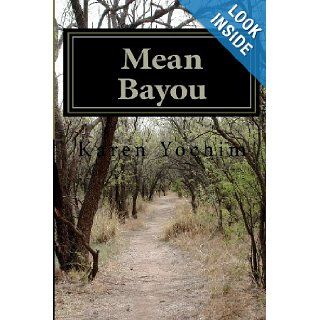Mean Bayou: Karen Yochim: 9781475057591: Books