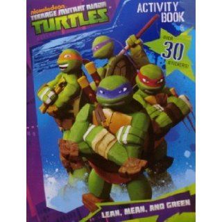 Nickelodeon Teenage Mutant Ninja Turtles Activity Book: Lean, Mean And Green (over 30 Stickers): editors Of Viacom International: Books