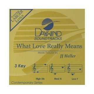 What Love Really Means [Accompaniment/Performance Track] (Daywind Soundtracks Contemporary): JJ Heller: 0614187413425: Books