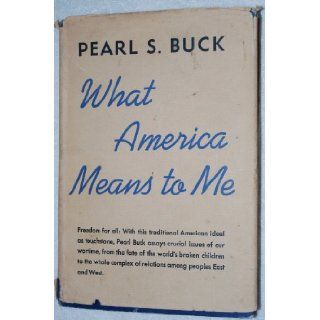 What America means to me: Pearl S Buck: Books