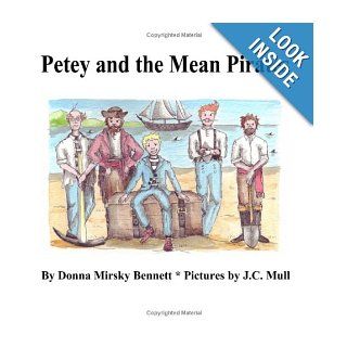 Petey and the Mean Pirates: Donna Mirsky Bennett: 9780615229546: Books