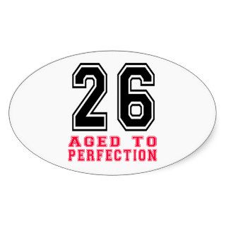 26 Aged to Perfection Stickers