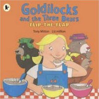 Goldilocks and the Three Bears: Tony Mitton, Liz Million: 9781406316735:  Children's Books