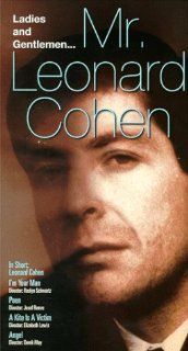 Ladies and GentlemenMr. Leonard Cohen [VHS]: Pierre Berton (II), Earle Birney, Leonard Cohen, Robert Hirschhorn, Irving Layton, Derek May, Mort Rosengarten, Don Owen: Movies & TV