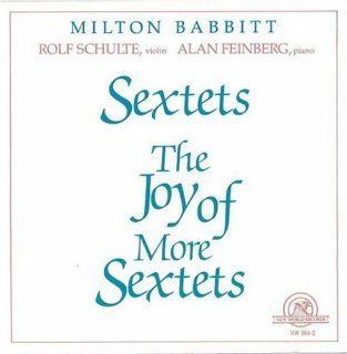 Milton Babbitt: Sextets / Joy of More Sextets: Music