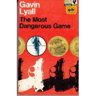 Most Dangerous Game, The: Gavin Lyall: Books