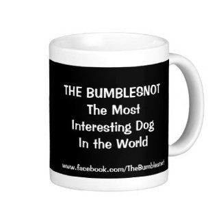 The Bumblesnot "Most Interesting Dog" coffee mug : Sports Fan Coffee Mugs : Sports & Outdoors