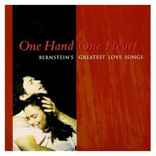 One Hand, One Heart   Bernstein's Greatest Love Songs / Carreras, et al: Music