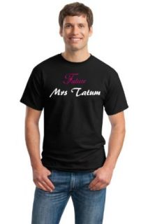FUTURE MRS. TATUM Unisex T shirt / Funny Channing Fan Magic Mike Tee: Clothing