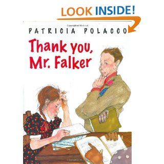 Thank You, Mr. Falker: Patricia Polacco: 9780399231667:  Kids' Books