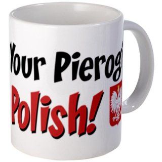You Bet Your Pierogi I'm Polish Mug Mug by CafePress: Kitchen & Dining
