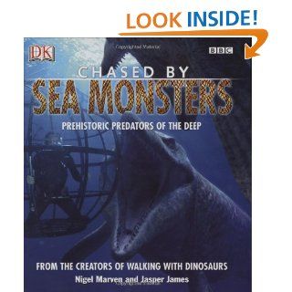 Chased By Sea Monsters: Nigel Marven, Jasper James: 9780756603755: Books