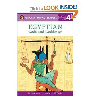 Egyptian Gods and Goddesses (Penguin Young Readers, L4): Henry Barker, Jeff Crosby: 9780448420295:  Children's Books