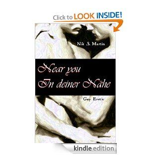 Near you   In deiner Nhe (Gay Love Stories) (German Edition) eBook: Nik S. Martin: Kindle Store