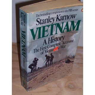Vietnam: A History (9780140265477): Stanley Karnow: Books